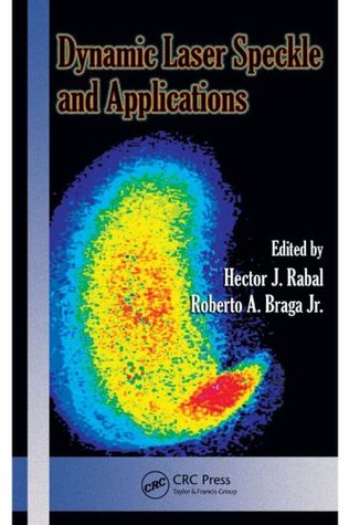 Read Dynamic Laser Speckle and Applications (Optical Science and Engineering) - Hector J. Rabal file in ePub