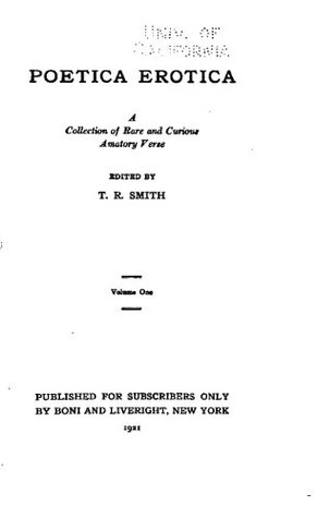 Read Poetica Erotica: A Collection of Rare and Curious Amatory Verse (1921) - Robert Smith Thomas | ePub