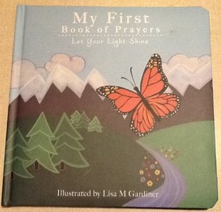 Read Online My First Book of Prayers Let Your Light Shine - Lisa M. Gardiner file in ePub