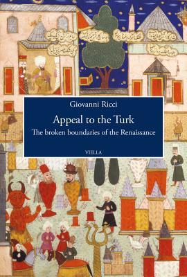Read Online Appeal to the Turk: The Broken Boundaries of the Renaissance - Richard Chapman | ePub