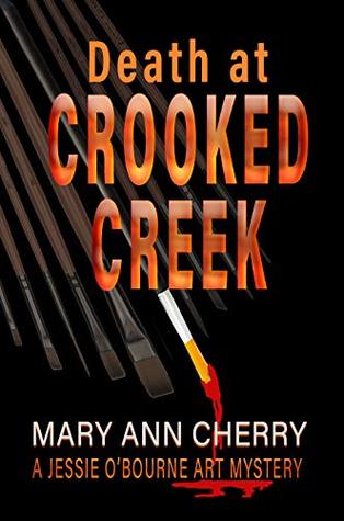 Read Death at Crooked Creek (A Jessie O'Bourne Art Mystery Book 2) - Mary Ann Cherry | PDF