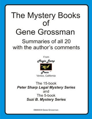 Read Online The Mystery Books of Gene Grossman: Summaries with the Author's Comments - Gene Grossman file in ePub