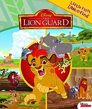 Read Online Disney The Lion Guard Little First Look and Find Padded Board Book (9781503709379) - Phoenix International Publications file in PDF