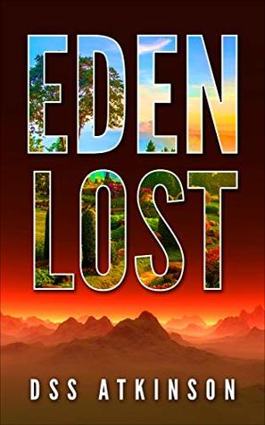Full Download Eden Lost: A dystopian science fiction thriller - DSS Atkinson | ePub