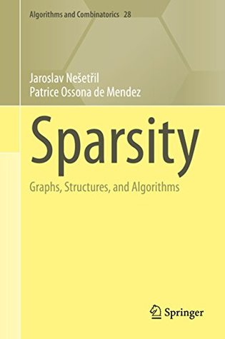 Download Sparsity: Graphs, Structures, and Algorithms: 28 (Algorithms and Combinatorics) - Jaroslav Nešetřil | ePub