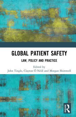 Read Online Global Patient Safety: Law, Policy and Practice - John Tingle file in PDF