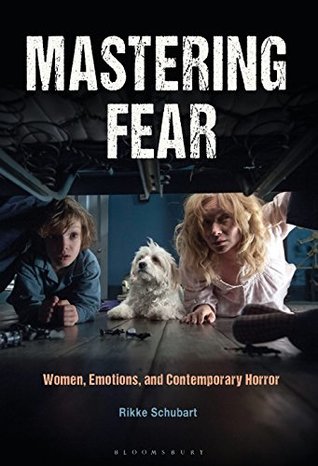 Full Download Mastering Fear: Women, Emotions, and Contemporary Horror - Rikke Schubart file in ePub