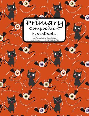 Download Primary Composition Notebook: Halloween Cat Pattern Journal Notebook for Girls Handwriting 100 Pages, Extra Wide Ruled for Kids Grades K-2 - Doctorkids | ePub