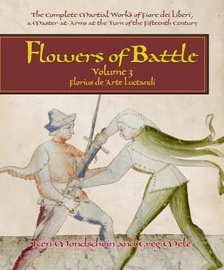 Download Flowers of Battle, Volume III: Florius de Arte Luctandi - Gregory D Mele | PDF