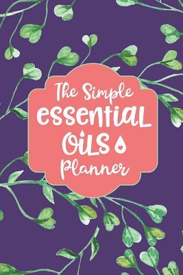 Read The Simple Essential Oils Planner: 6x9, Daily, Dated, 2019, Lined - Paper Studio file in PDF