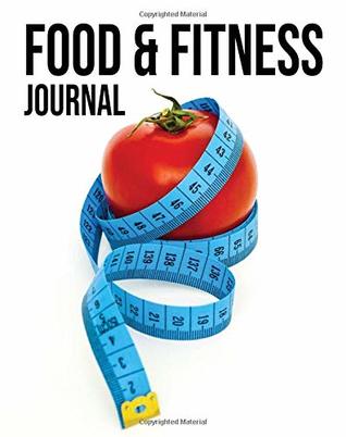 Full Download Food & Fitness Journal: A Food Diary And Exercise Log For Weight Loss For Five Months - 8 x 10 Journal - Healthy Life Daily Tracker For Losing Weight - Healthy Living Books file in PDF