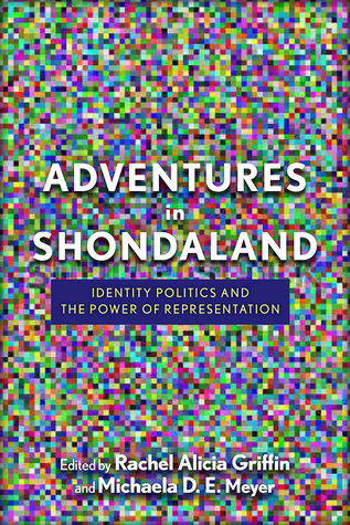 Download Adventures in Shondaland: Identity Politics and the Power of Representation - Rachel Alicia Griffin | ePub