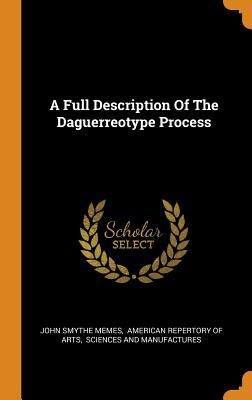 Full Download A Full Description of the Daguerreotype Process - John Smythe Memes | ePub