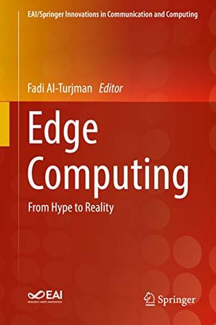Read Edge Computing: From Hype to Reality (EAI/Springer Innovations in Communication and Computing) - Fadi Al-Turjman file in ePub