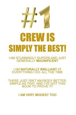 Read Online CREW IS SIMPLY THE BEST AFFIRMATIONS WORKBOOK Positive Affirmations Workbook Includes: Mentoring Questions, Guidance, Supporting You - Affirmations World | PDF