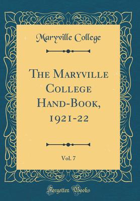 Read Online The Maryville College Hand-Book, 1921-22, Vol. 7 (Classic Reprint) - Maryville College | ePub