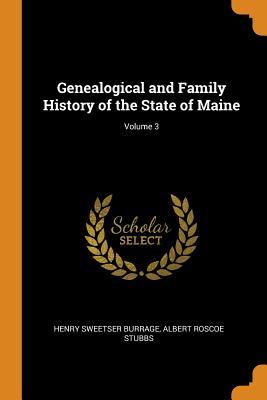 Read Genealogical and Family History of the State of Maine; Volume 3 - Henry Sweetser Burrage file in PDF