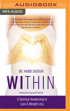 Download Within: A Spiritual Awakening to Love Weight Loss - Dr. Habib Sadeghi file in PDF