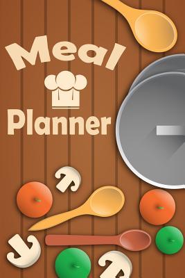 Read Online Meal Planner: Track & Plan Your Meals Weekly (52 Weeks) Food Planner, Diary, Log, Journal, Calendar Meal Prep, Planning Grocery List - Maggie L Brook | ePub