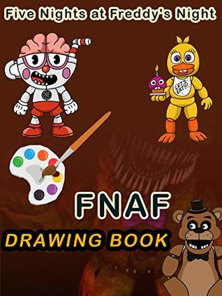 Read Online Drawing Books for FNAF Five nights at Freddys Night - full Characters - Keith Moer file in ePub