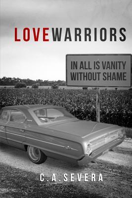 Download Love Warriors: In All Is Vanity Without Shame - C a Severa | PDF
