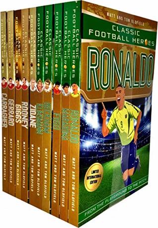 Full Download Classic Football Heroes Legend Series Collection 10 Books Set Pack by Matt & Tom Oldfield (Ronaldo, Maradona, Figo, Beckham, Klinsmann, Zidane, Rooney, Giggs, Gerrard, Carragher) - Tom Oldfield file in PDF