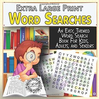 Read Online Extra Large Print Word Searches: An Easy, Themed Word Search Book For Kids, Adults, and Seniors - Allen Nelson | ePub