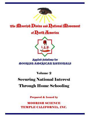 Read Applied Solutions for Moorish Nationals: Securing National Interests Through Home Schooling - Moorish Science Temple California Inc file in PDF