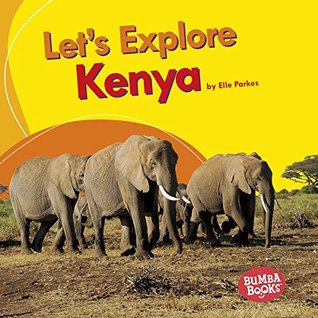 Download Let's Explore Kenya (Bumba Books ® — Let's Explore Countries) - Elle Parkes file in ePub
