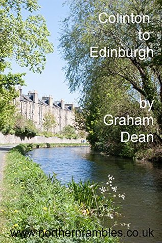 Full Download Colinton to Edinburgh (Rambling - mainly in northern England) - Graham Dean | PDF
