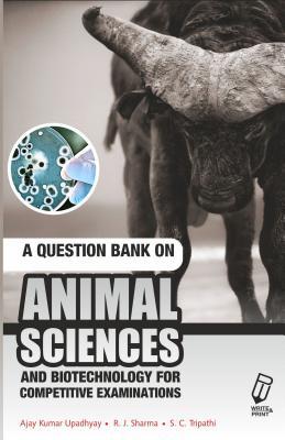 Download A Question Bank on Animal Science and Biotechnology for Competitive Exams - A K Upadhyay file in PDF