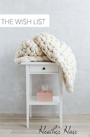 Read The Wish List: Unlocking the Secret to Answered Prayers - Heather Hair | ePub