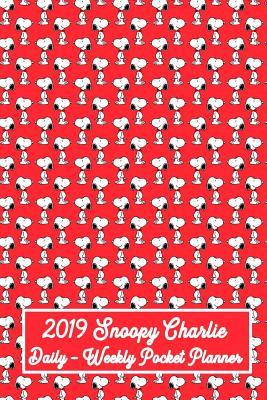 Download 2019 Snoopy Charlie Daily - Weekly Pocket Planner: Boost Productivity, Achieve Big Goals, Get Organized. Get Focused. Take Action Today and Discover Your Best You This Year -  file in PDF