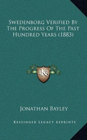Download Swedenborg Verified by the Progress of the Past Hundred Years (1883) - Jonathan Bayley file in ePub