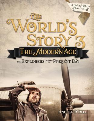 Full Download World's Story 3 (Student): The Modern Age: The Explorers Through the Present Day - Angela O'Dell | PDF