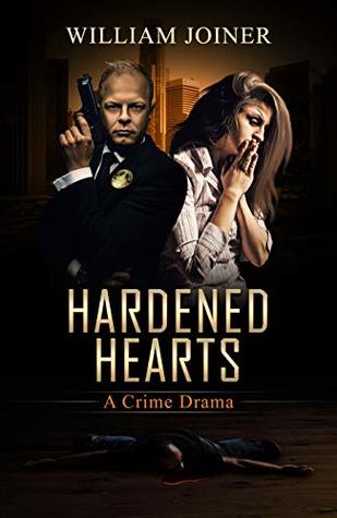 Full Download Hardened Hearts: A Crime Drama (Eric Forrester & Associates, Private Investigators Book 1) - William Joiner file in ePub