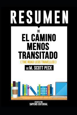Read Resumen De El Camino Menos Transitado (The Road Less Travelled) - De M. Scott Peck - Sapiens Editorial file in PDF