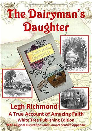 Read Online The Dairyman’s Daughter: A True Account of Amazing Faith - Legh Richmond file in PDF