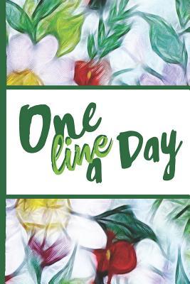Full Download Flower Bloom: One Line a Day Mom Colorful Flowers Beautiful Foral Composition Notebook Lightly Lined Pages Daily Journal Blank Diary Notepad 6x9 Inspirational Gifts for Woman Nature Lovers Gentle Spirits - Flowerpower | ePub