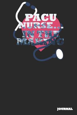 Full Download Pacu Nurse Journal: In the Making Journal/Notebook Gift (6 X 9 - 110 Blank Pages) - SC Publishing file in PDF