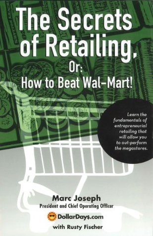 Read The Secrets Of Retailing, Or: How To Beat Wal-Mart - Marc Joseph | PDF
