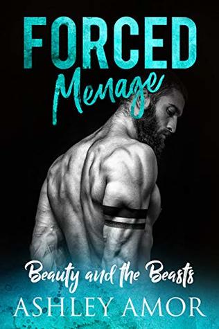 Download Beauty and the Beasts: A Forced Submission Story (Forced Menage Book 1) - Ashley Amor file in ePub