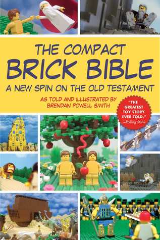 Read Online The Compact Brick Bible: A New Spin on the Old Testament - Brendan Powell Smith | PDF