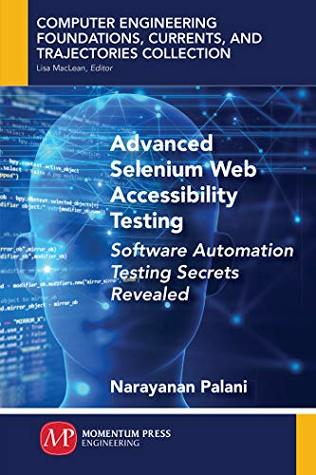 Download Advanced Selenium Web Accessibility Testing: Software Automation Testing Secrets Revealed - Narayanan Palani file in PDF