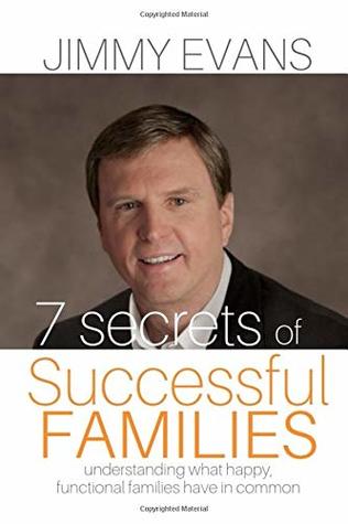 Download 7 Secrets of Successful Families: Understanding What Happy, Functional Families Have in Common (A Marriage On The Rock Book) - Jimmy Evans file in ePub