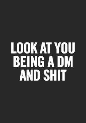 Read Look at You Being a DM and Shit: RPG Notebook/Journal. Perfect to take notes for your role playing games. - Gaming Publishing | ePub