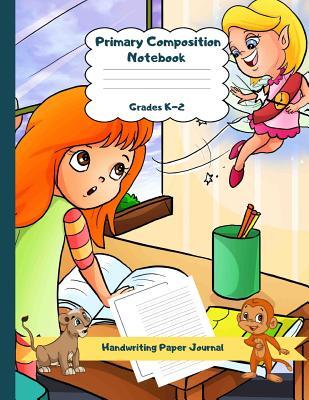 Read Online Primary Composition Notebook Grades K-2 Handwriting Paper Journal: Fairy Theme Dashed Mid Line School Exercise Book Plus Sketch Pages for Boys and Girls - Efrat Haddi file in ePub