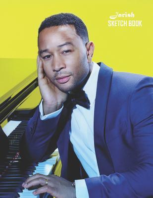 Download Sketch Book: John Legend Sketchbook 129 pages, Sketching, Drawing and Creative Doodling Notebook to Draw and Journal 8.5 x 11 in large (21.59 x 27.94 cm) - Jarish file in ePub