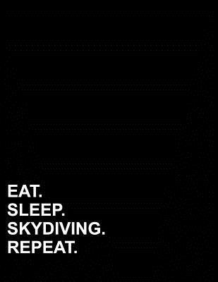 Read Online Eat Sleep Skydiving Repeat: Graph Paper Notebook: 1 cm Squares, Blank Graphing Paper with Borders -  | ePub