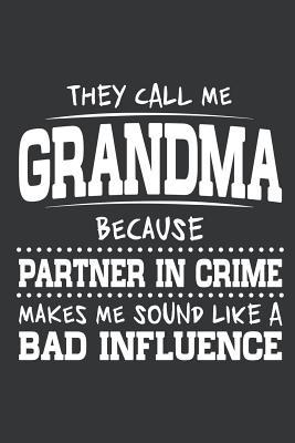 Read Notebook: They Call Me Grandma Because Partner In Crime Journal & Doodle Diary; 120 College Ruled Pages for Writing and Drawing - 6x9 in. - Mothers' Love Publishing Co | ePub